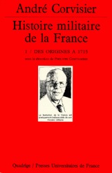 Histoire militaire de la France: Des origines à 1715 (Histoire militaire de la France Tome #1)