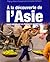 A la découverte de l'Asie