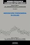 Mesoscopic Phenomena in Solids (Modern Problems in Condensed Matter Sciences)