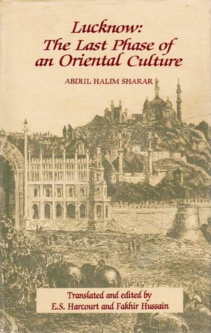 Lucknow: The Last Phase of an Oriental Culture (Hardcover)