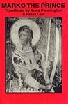 Marko the Prince: Serbo-Croat Heroic Songs