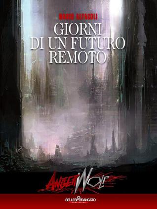 Angerwolf - Giorni di un futuro remoto