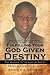 Fulfilling Your God Given Destiny: The message to the body of Christ