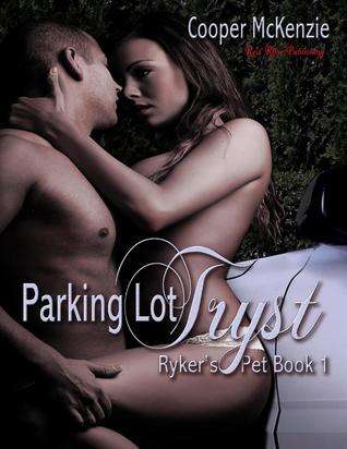Parking Lot Tryst (Ryker's Pet, #1)