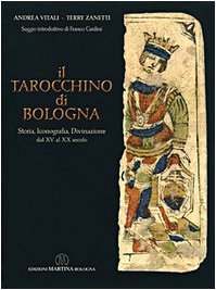 Il tarocchino di Bologna: Storia, iconografia, divinazione dal XV al XX secolo