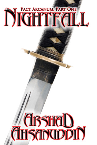 Nightfall (Pact Arcanum Intergrated Serial Edition, #1)