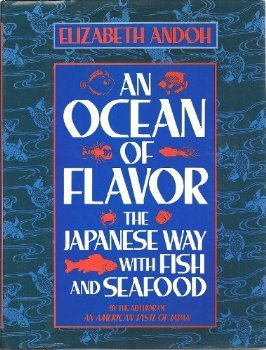 An Ocean of Flavor: The Japanese Way With Fish and Seafood