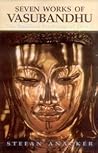 Seven Works of Vasubandhu, The Buddhist Psychological Doctor (Religions of Asia series, #4) Seven Works of Vasubandhu, The Buddhist Psychological Doctor (Religions of Asia series, #4)