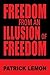 Freedom from an Illusion of...