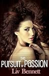 The Pursuit of Passion by Liv Bennett