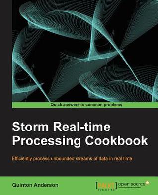Storm Real-time Processing Cookbook (Paperback)