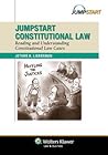 Jumpstart Constitutional Law: Reading and Understanding Constitutional Law Cases