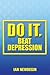 Do it. Beat Depression