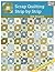 Scrap Quilting, Strip by Strip by Kim Brackett