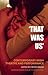 That Was Us: Contemporary Irish Theatre and Performance