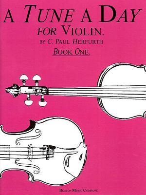 A Tune a Day - Violin: Book 1 - Violin Music Book with Lessons, Illustrations, Explanations, and More - Easy-to-Read Violin Book for Beginners