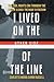 I Lived on the Other Side of the Line: The Civil Rights Era through the Eyes of a Child: The Road to Freedom