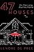 47 Houses - On the Long Jou...