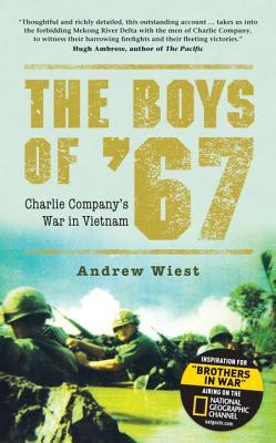 The Boys of ?67: Charlie Company?s War in Vietnam (General Military)