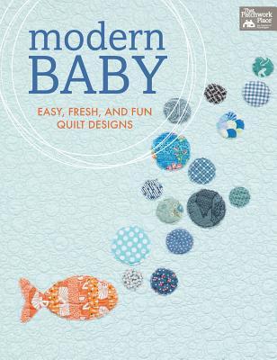 Modern Baby: Easy, Fresh, and Fun Quilt Designs (Paperback)