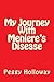 My Journey With Meniere's Disease