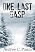 One Last Gasp by Andrew C. Piazza