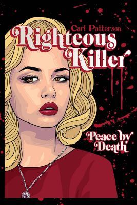 Righteous Killer: Peace by Death