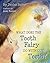 What Does the Tooth Fairy D...