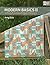 Modern Basics II: 14 Easy Patchwork Quilt Patterns