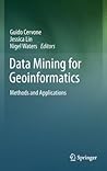 Data Mining for Geoinformatics: Methods and Applications