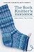 The Sock Knitter's Handbook: Expert Advice, Tips, and Tricks