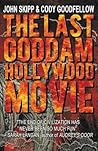 The Last Goddam Hollywood Movie by John Skipp
