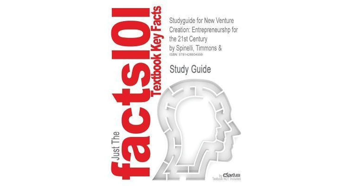 New Venture Creation Entrepreneurshp For The 21st Century By Cram101