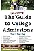 The "No Freaking" Guide to College Admissions: Your 4-Year Plan