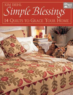Simple Blessings: 14 Quilts to Grace Your Home (Paperback)