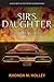 Sir's Daughter by Rhonda M Holley