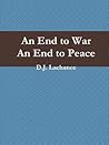 An End to War An End to Peace