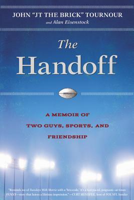 The Handoff: A Memoir of Two Guys, Sports, and Friendship