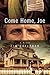 Come Home, Joe