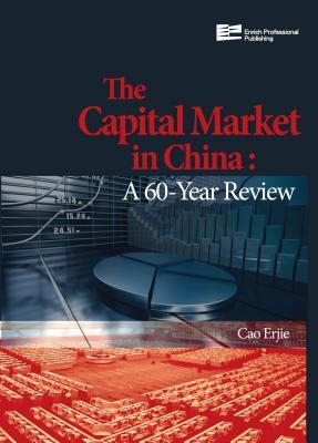 Capital Market In China: A 60-Year Review