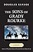The Sons of Grady Rourke: A Novel
