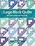 Large-Block Quilts: 16 Quick and Easy Quilt Patterns