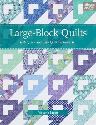 Large-Block Quilts: 16 Quick and Easy Quilt Patterns (Paperback)