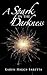 A Spark in the Darkness