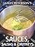 James Peterson's Kitchen Education: Sauces, Salsas, and Chutneys: Recipes and Techniques from Cooking