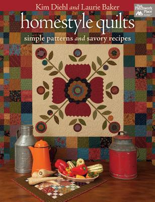 Homestyle Quilts: Simple Patterns and Savory Recipes (Paperback)