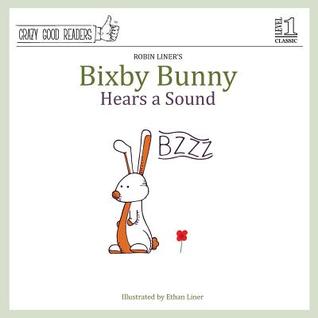 Bixby Bunny Hears a Sound (Crazy Good Reader LEVEL 1)