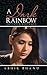 A Dark Rainbow by Abhik Bhanu