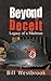 Beyond Deceit: Legacy of a Madman