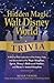 The Hidden Magic of Walt Disney World Trivia: A Ride-by-Ride Exploration of the History, Facts, and Secrets Behind the Magic Kingdom, Epcot, Disney's ... Kingdom (Disney Hidden Magic Gift Series)